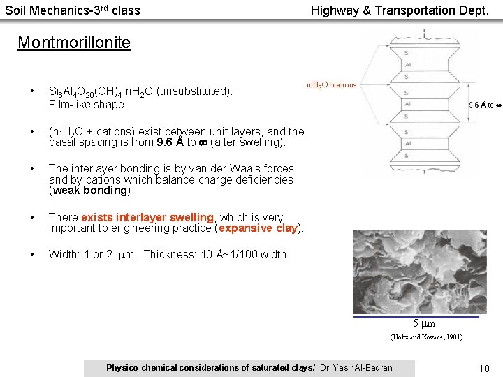 Soil Mechanics-3 rd class Highway & Transportation Dept. Montmorillonite • Si 8 Al 4