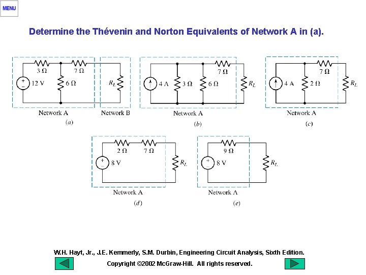 Determine the Thévenin and Norton Equivalents of Network A in (a). W. H. Hayt,