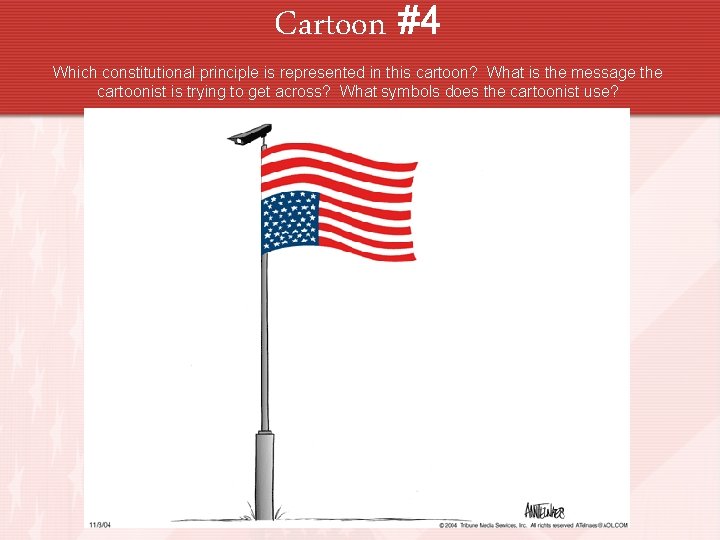 Cartoon #4 Which constitutional principle is represented in this cartoon? What is the message