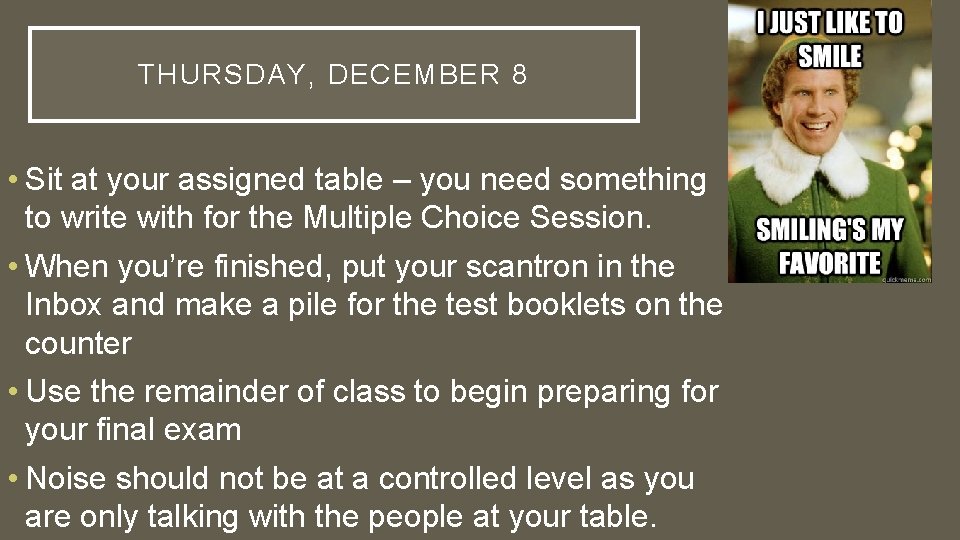 THURSDAY, DECEMBER 8 • Sit at your assigned table – you need something to