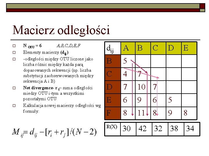 Macierz odległości o o o N OTU = 6 A, B, C, D, E,