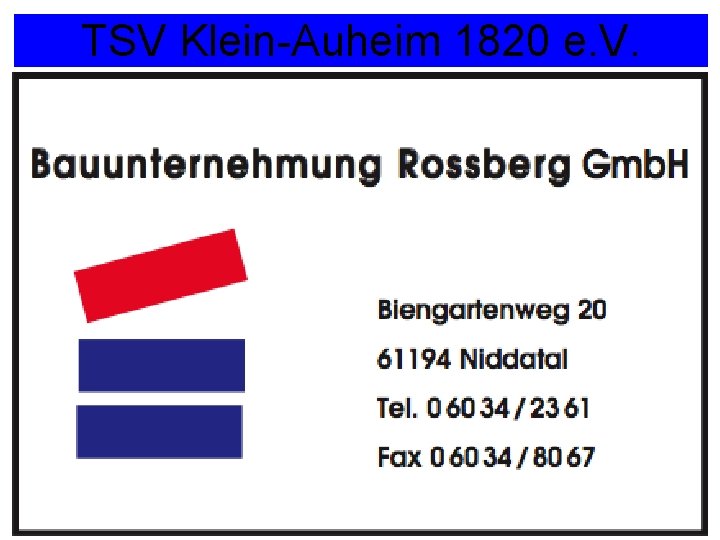 TSV Klein-Auheim 1820 e. V. Nächstes Spiel: TSV gegen TUS Krotzenburg So. 25. 12.