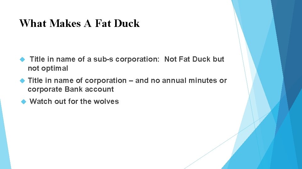 What Makes A Fat Duck Title in name of a sub-s corporation: Not Fat What Makes A Fat Duck Title in name of a sub-s corporation: Not Fat