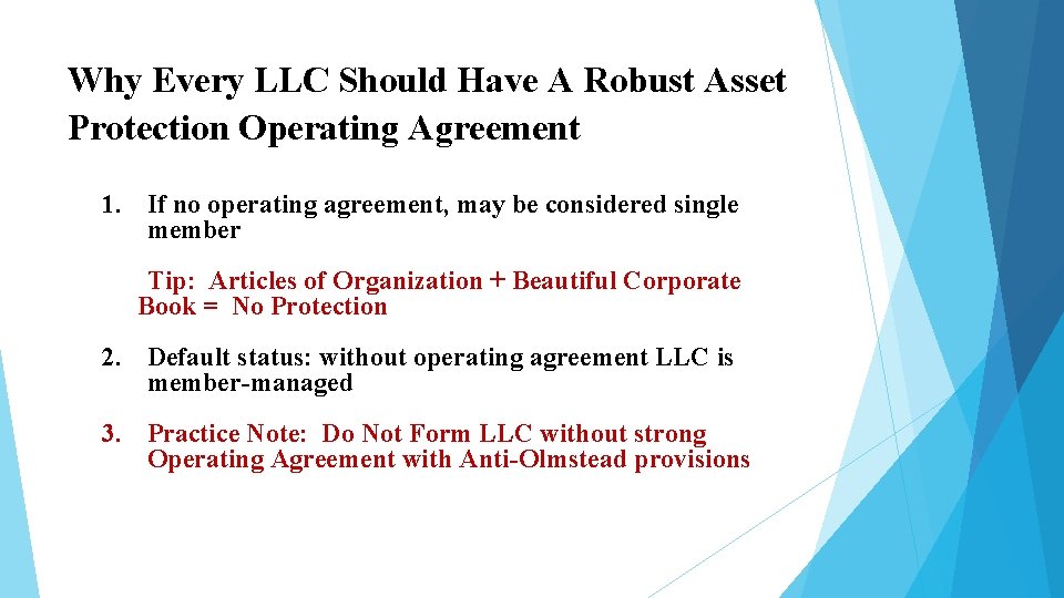 Why Every LLC Should Have A Robust Asset Protection Operating Agreement 1. If no Why Every LLC Should Have A Robust Asset Protection Operating Agreement 1. If no