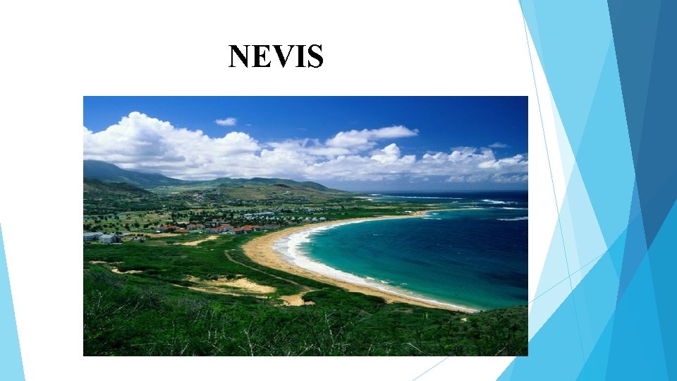NEVIS NEVIS