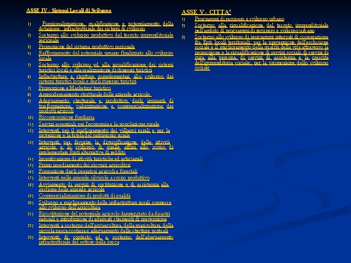 ASSE IV - Sistemi Locali di Sviluppo 1) 2) 3) 4) 5) 6) 7)