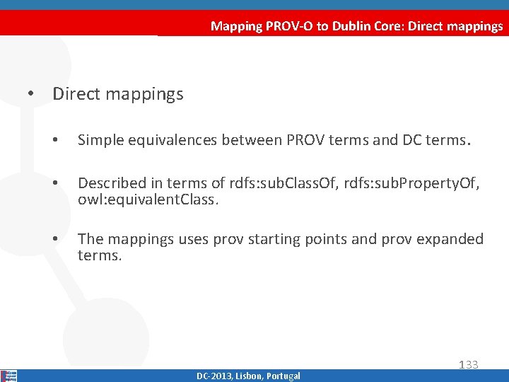 Mapping PROV-O to Dublin Core: Direct mappings • Direct mappings • Simple equivalences between