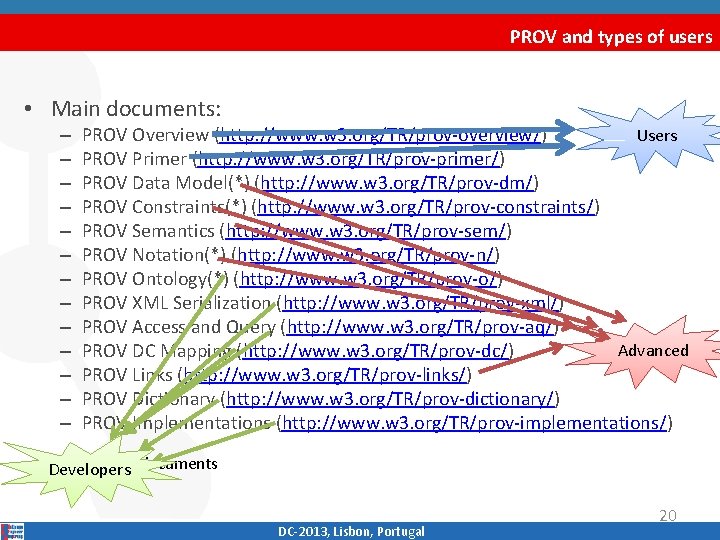 PROV and types of users • Main documents: – – – – Users PROV