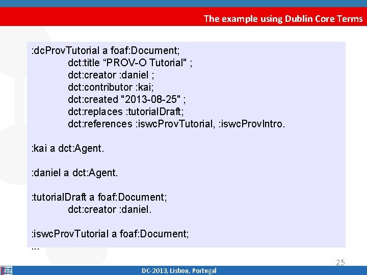 The example using Dublin Core Terms : dc. Prov. Tutorial a foaf: Document; dct: