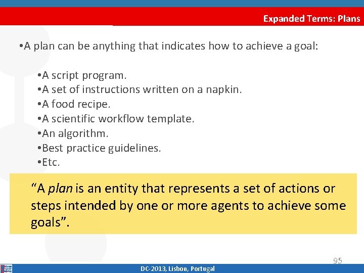 Expanded Terms: Plans • A plan can be anything that indicates how to achieve