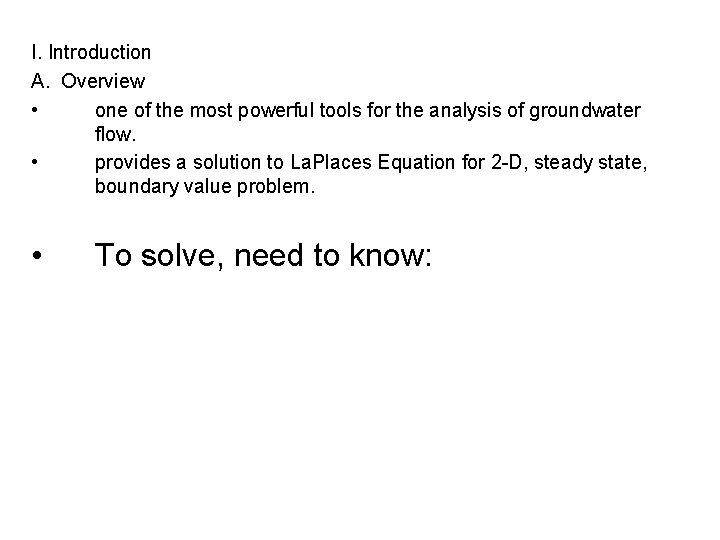 I. Introduction A. Overview • one of the most powerful tools for the analysis