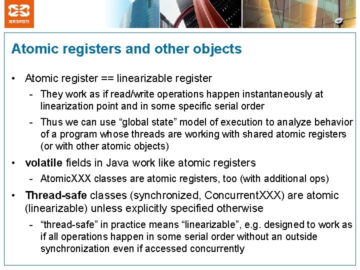 Atomic registers and other objects • Atomic register == linearizable register - They work