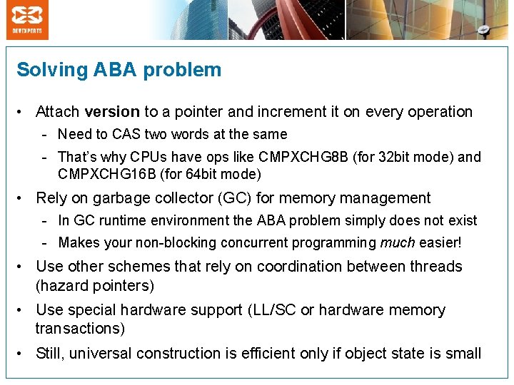 Solving ABA problem • Attach version to a pointer and increment it on every