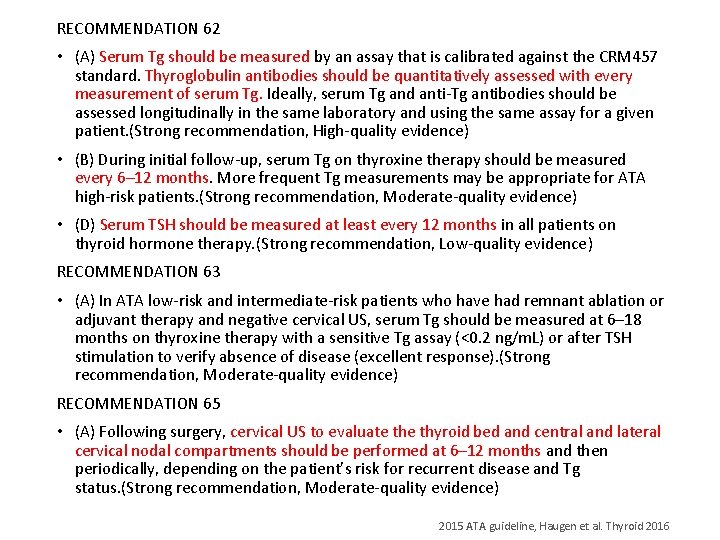 RECOMMENDATION 62 • (A) Serum Tg should be measured by an assay that is