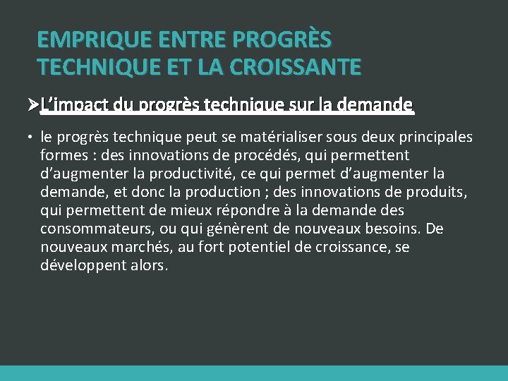 EMPRIQUE ENTRE PROGRÈS TECHNIQUE ET LA CROISSANTE ØL’impact du progrès technique sur la demande