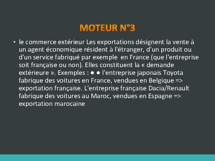  • le commerce extérieur Les exportations désignent la vente à un agent économique