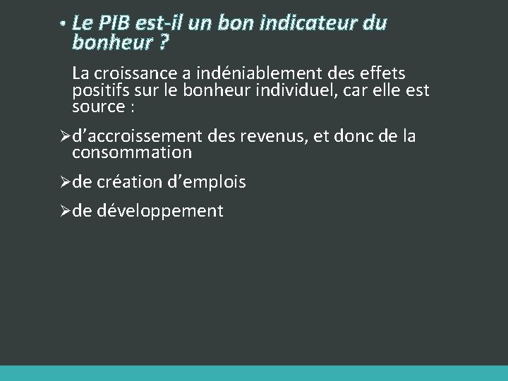  • Le PIB est-il un bon indicateur du bonheur ? La croissance a