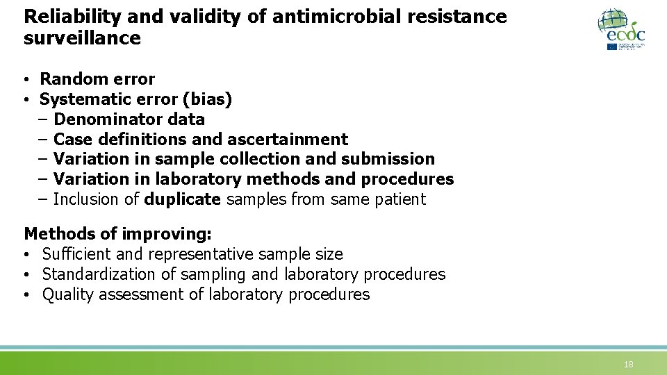 Reliability and validity of antimicrobial resistance surveillance • Random error • Systematic error (bias)