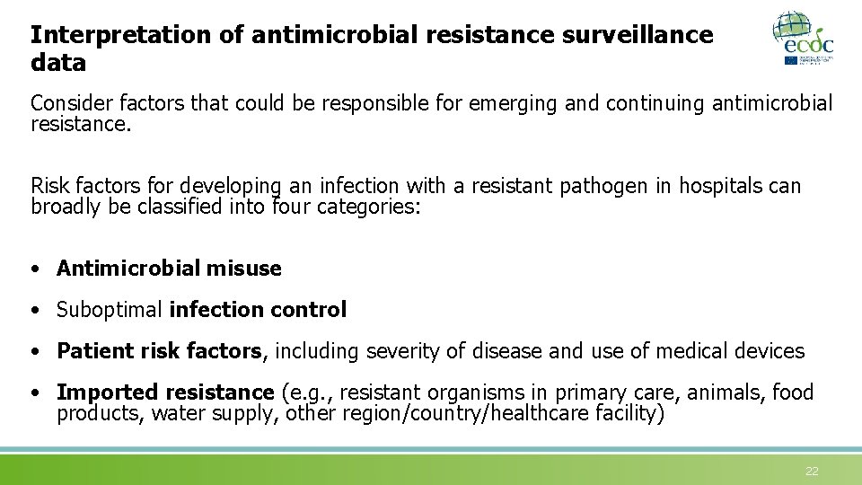 Interpretation of antimicrobial resistance surveillance data Consider factors that could be responsible for emerging