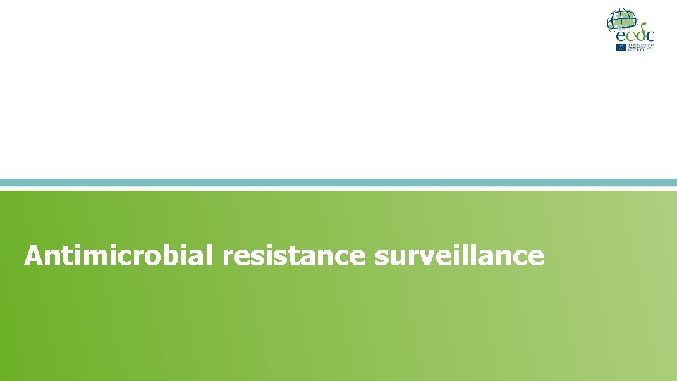 Antimicrobial resistance surveillance 