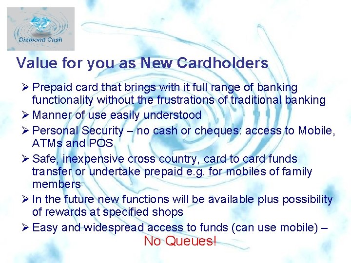 Value for you as New Cardholders Ø Prepaid card that brings with it full