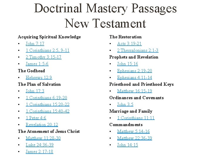 Doctrinal Mastery Passages New Testament Acquiring Spiritual Knowledge • John 7: 17 • 1