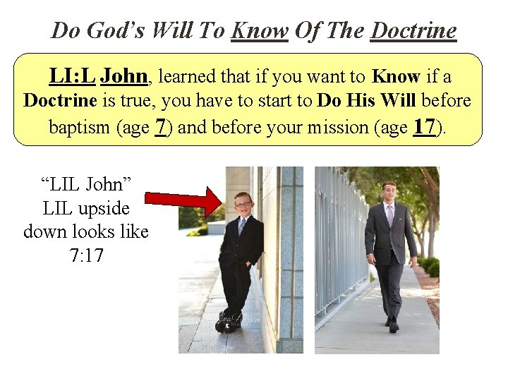 Do God’s Will To Know Of The Doctrine LI: L John, learned that if