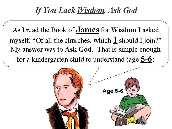 If You Lack Wisdom, Ask God As I read the Book of James for