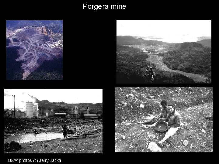 Porgera mine B&W photos (c) Jerry Jacka 