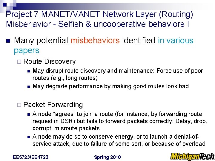 Project 7: MANET/VANET Network Layer (Routing) Misbehavior - Selfish & uncooperative behaviors I n