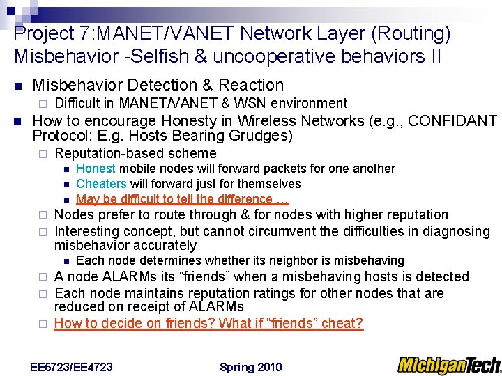 Project 7: MANET/VANET Network Layer (Routing) Misbehavior -Selfish & uncooperative behaviors II n Misbehavior