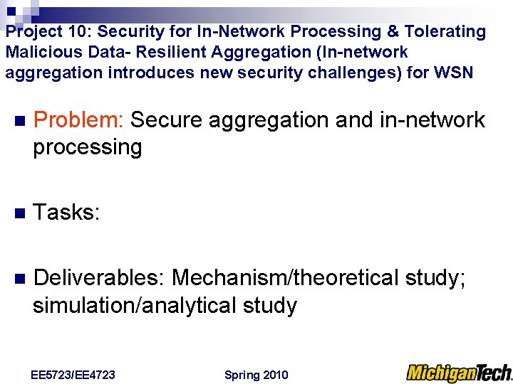 Project 10: Security for In-Network Processing & Tolerating Malicious Data- Resilient Aggregation (In-network aggregation