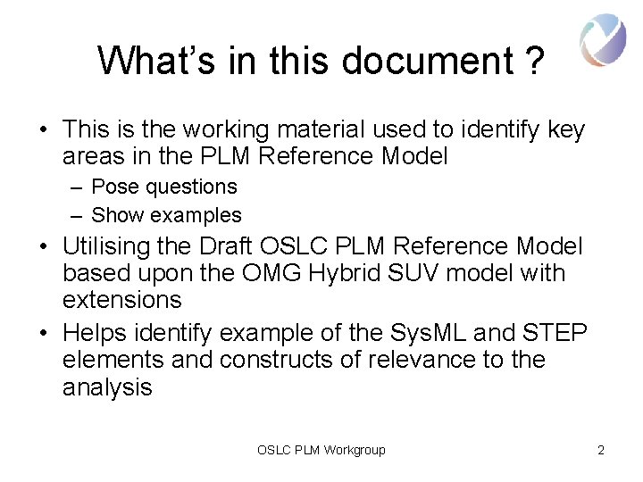 What’s in this document ? • This is the working material used to identify