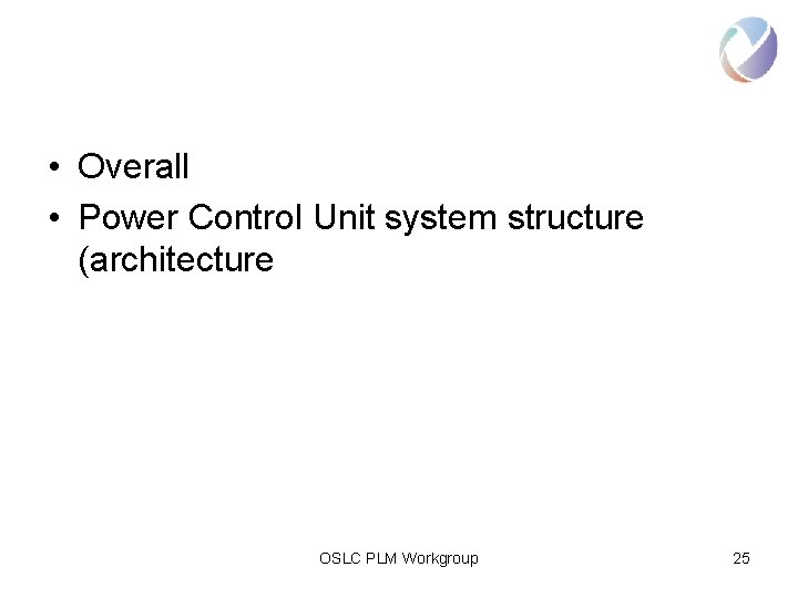  • Overall • Power Control Unit system structure (architecture OSLC PLM Workgroup 25