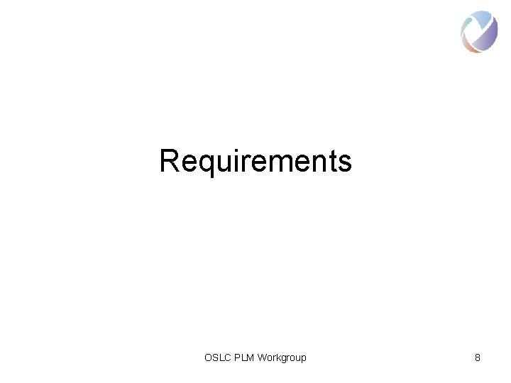 Requirements OSLC PLM Workgroup 8 