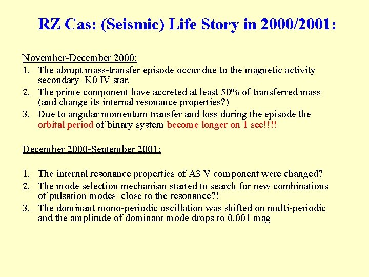 RZ Cas: (Seismic) Life Story in 2000/2001: November-December 2000: 1. The abrupt mass-transfer episode