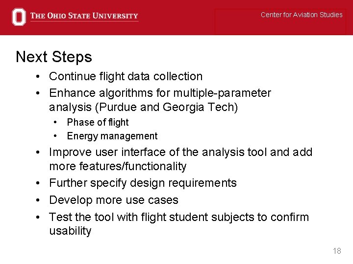 Center for Aviation Studies Next Steps • Continue flight data collection • Enhance algorithms