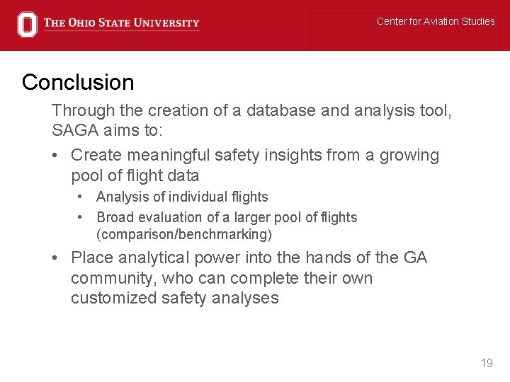 Center for Aviation Studies Conclusion Through the creation of a database and analysis tool,