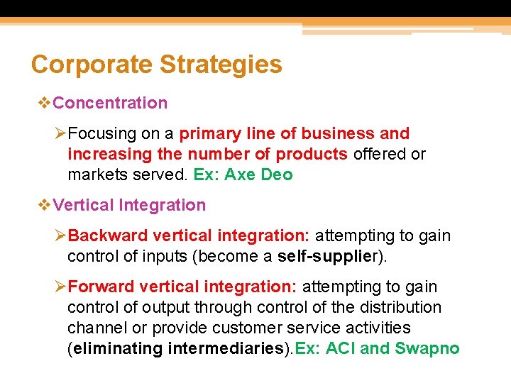 Corporate Strategies v. Concentration ØFocusing on a primary line of business and increasing the