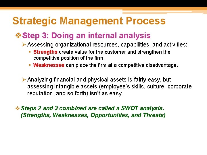 Strategic Management Process v. Step 3: Doing an internal analysis Ø Assessing organizational resources,