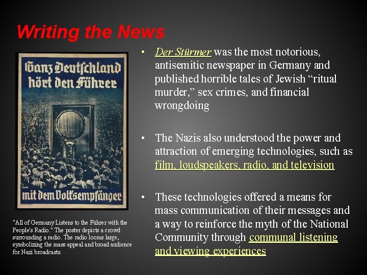 Writing the News • Der Stürmer was the most notorious, antisemitic newspaper in Germany