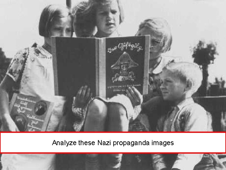 Analyze these Nazi propaganda images 