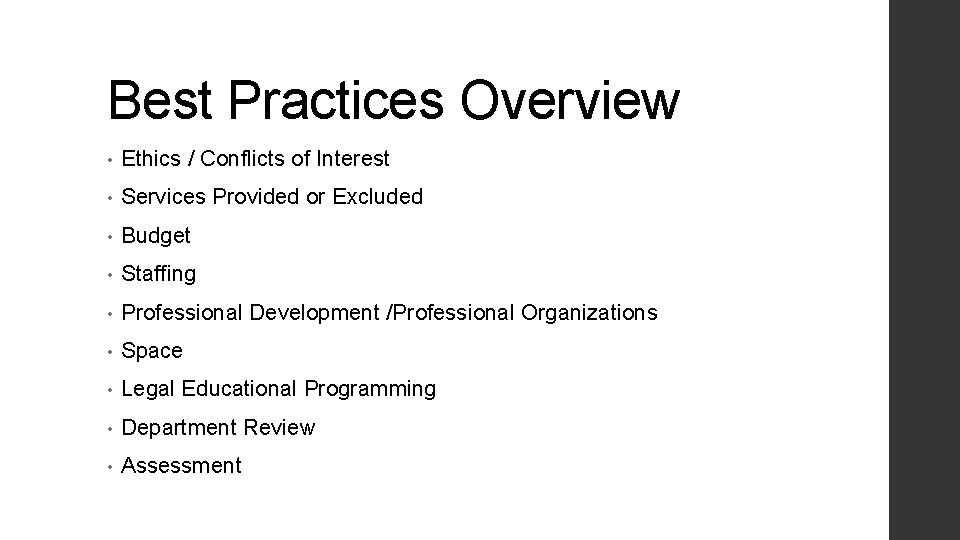 Best Practices Overview • Ethics / Conflicts of Interest • Services Provided or Excluded