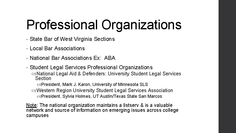Professional Organizations • State Bar of West Virginia Sections • Local Bar Associations •