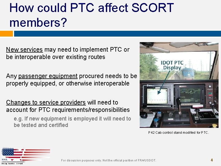 How could PTC affect SCORT members? New services may need to implement PTC or