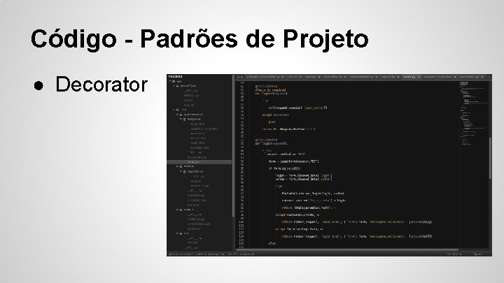 Código - Padrões de Projeto ● Decorator 