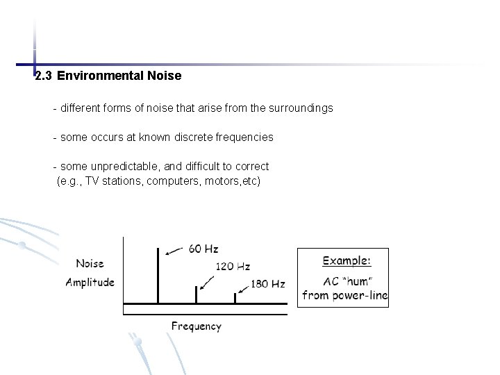 2. 3 Environmental Noise - different forms of noise that arise from the surroundings