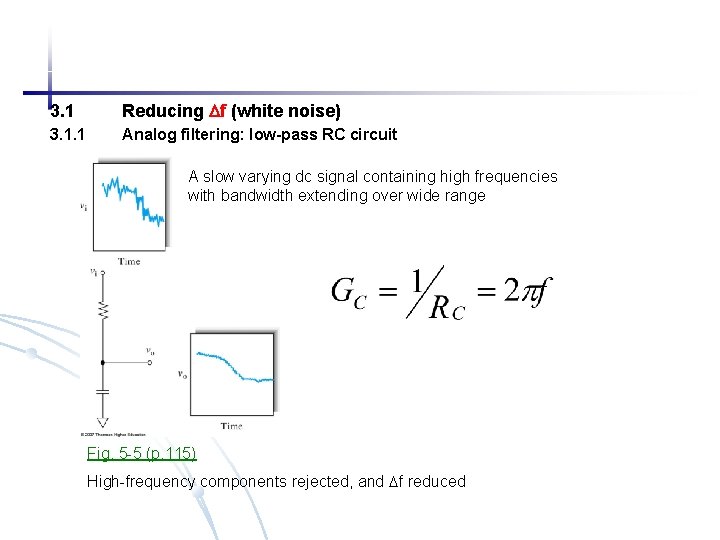 3. 1 Reducing f (white noise) 3. 1. 1 Analog filtering: low-pass RC circuit