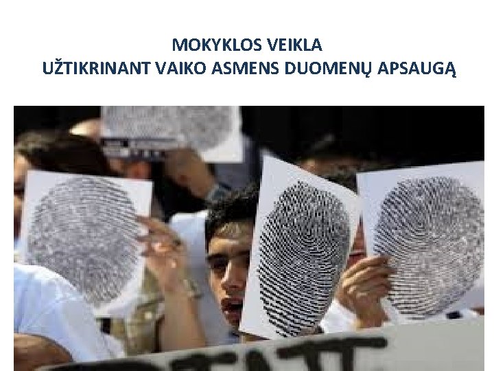 MOKYKLOS VEIKLA UŽTIKRINANT VAIKO ASMENS DUOMENŲ APSAUGĄ 