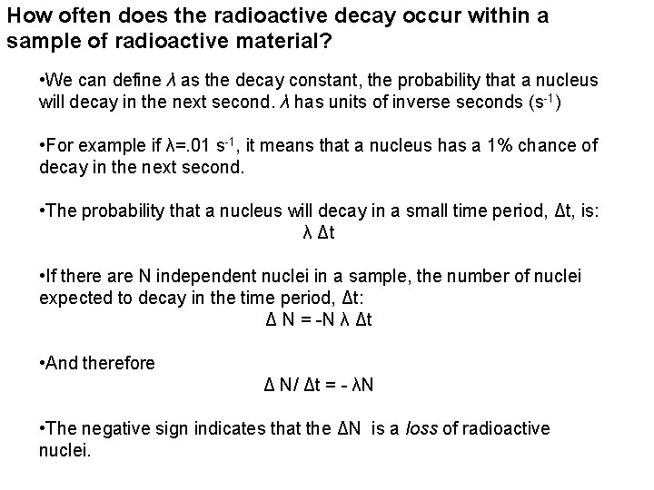 How often does the radioactive decay occur within a sample of radioactive material? •